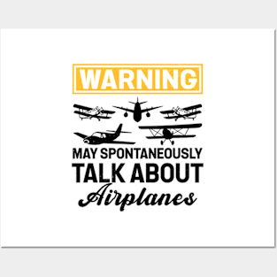 Warning May Spontaneously Talk About Airplanes Posters and Art